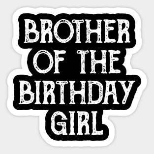 Brother of the Birthday Girl Birthday Party Sticker